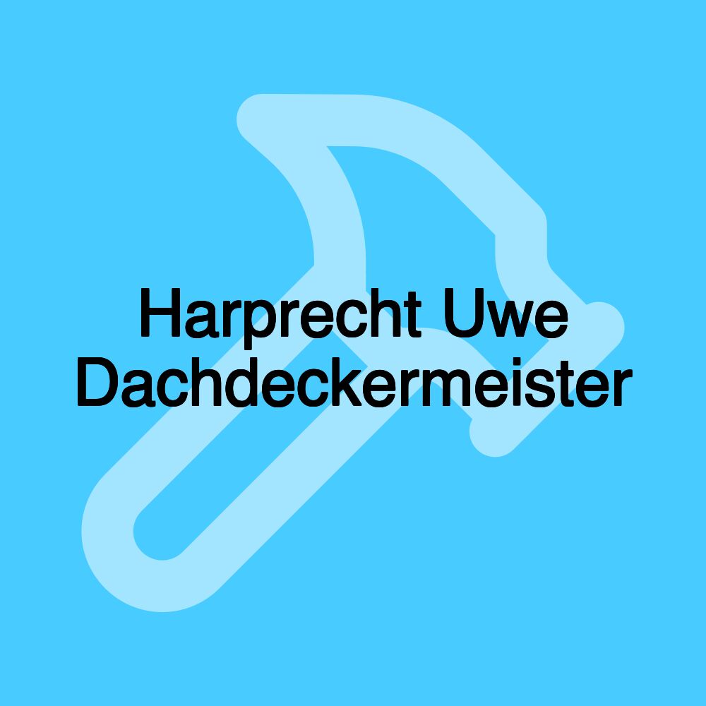 Harprecht Uwe Dachdeckermeister