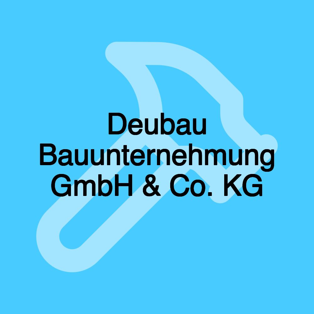 Deubau Bauunternehmung GmbH & Co. KG