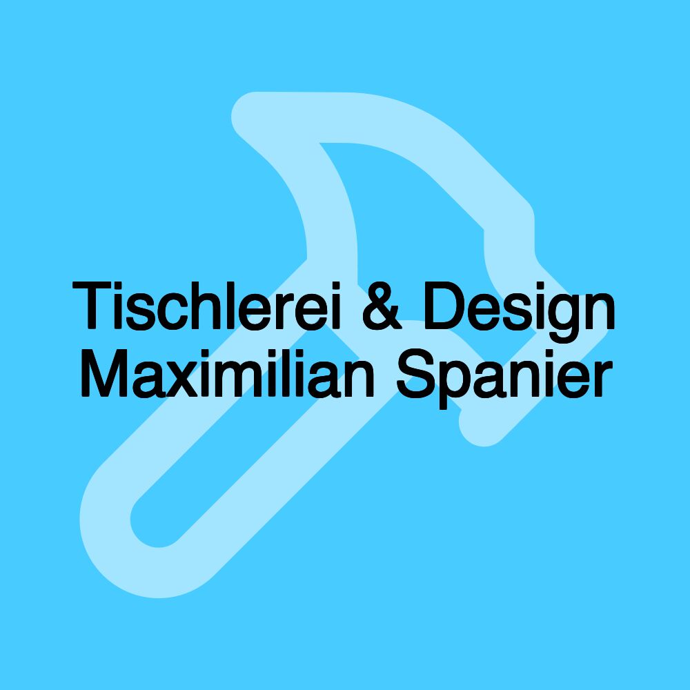 Tischlerei & Design Maximilian Spanier