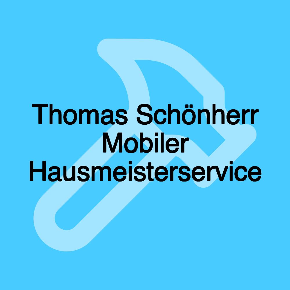 Thomas Schönherr Mobiler Hausmeisterservice