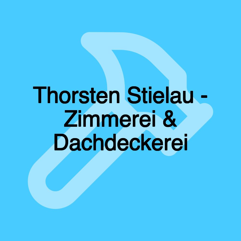 Thorsten Stielau - Zimmerei & Dachdeckerei