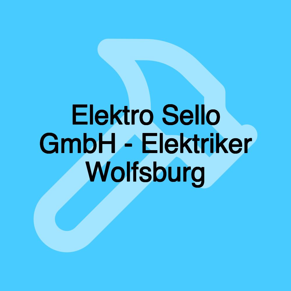 Elektro Sello GmbH - Elektriker Wolfsburg