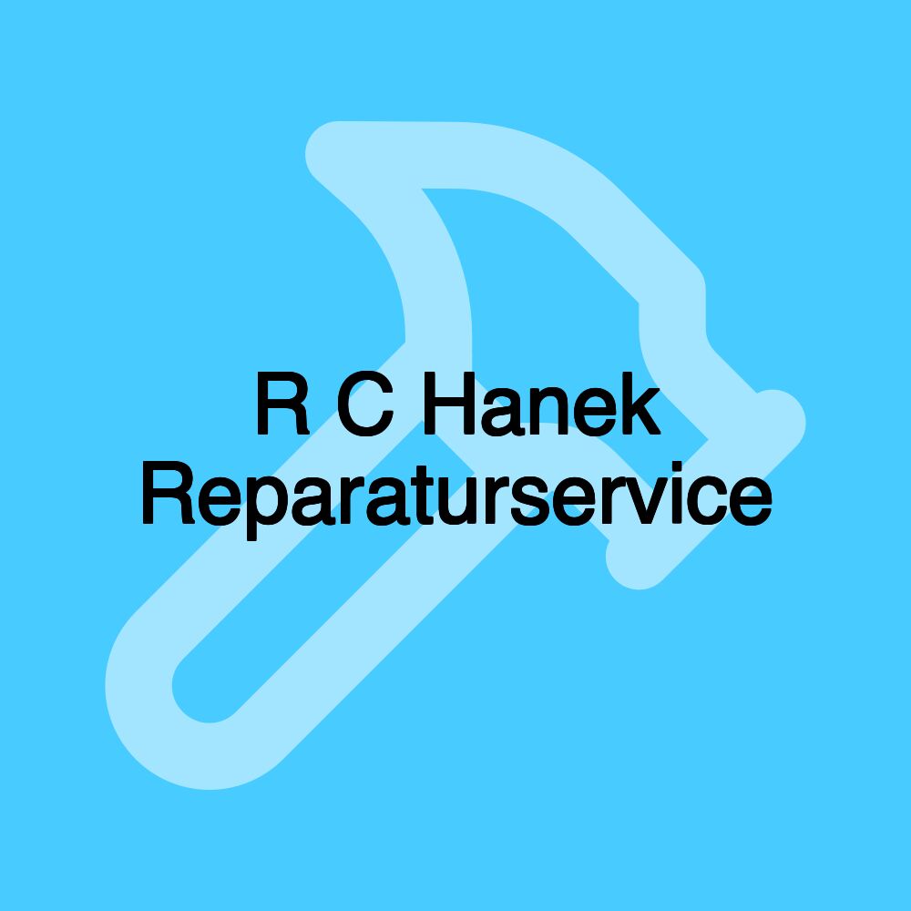 R C Hanek Reparaturservice