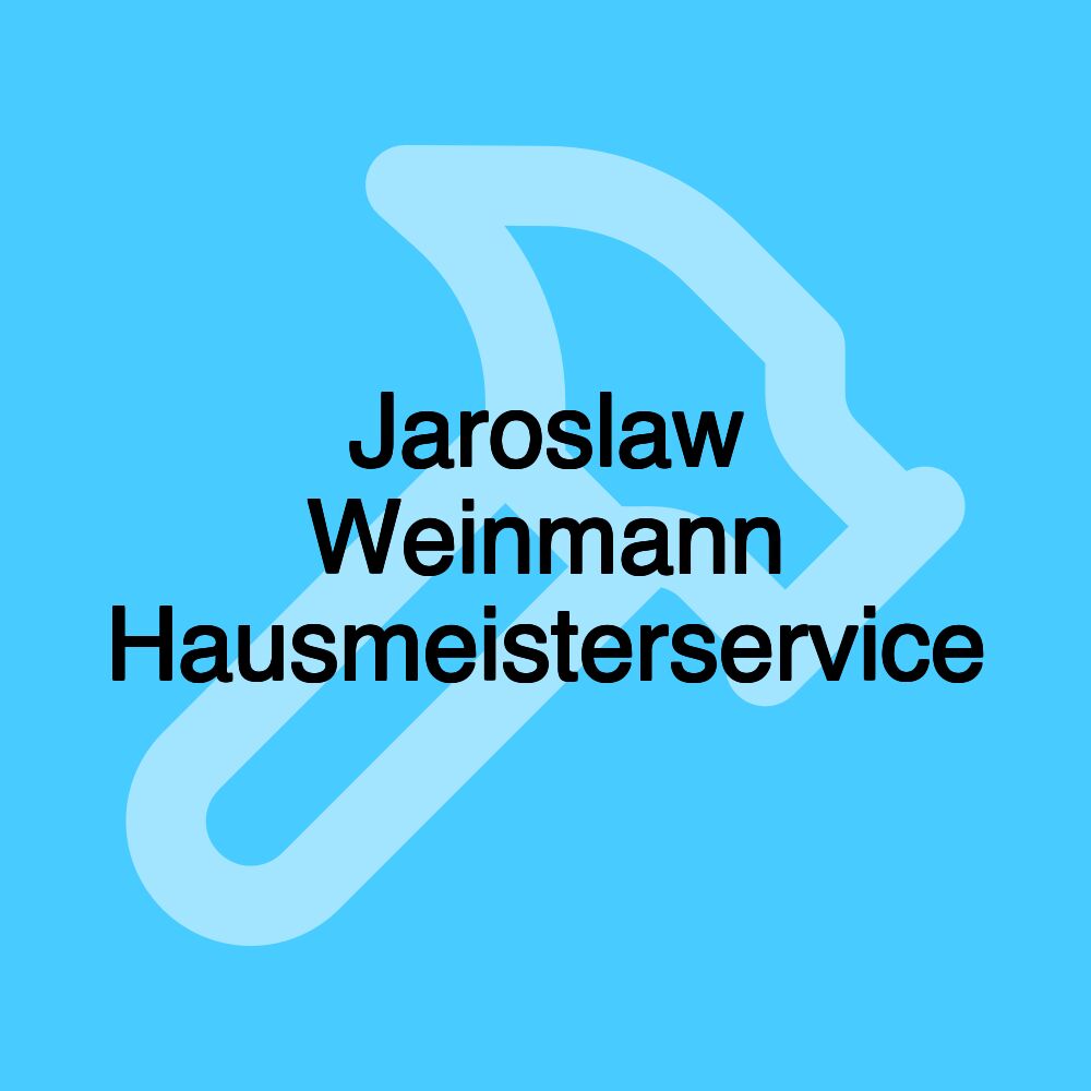 Jaroslaw Weinmann Hausmeisterservice