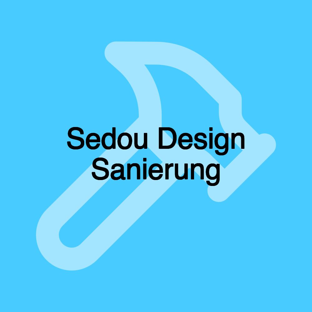 Sedou Design Sanierung