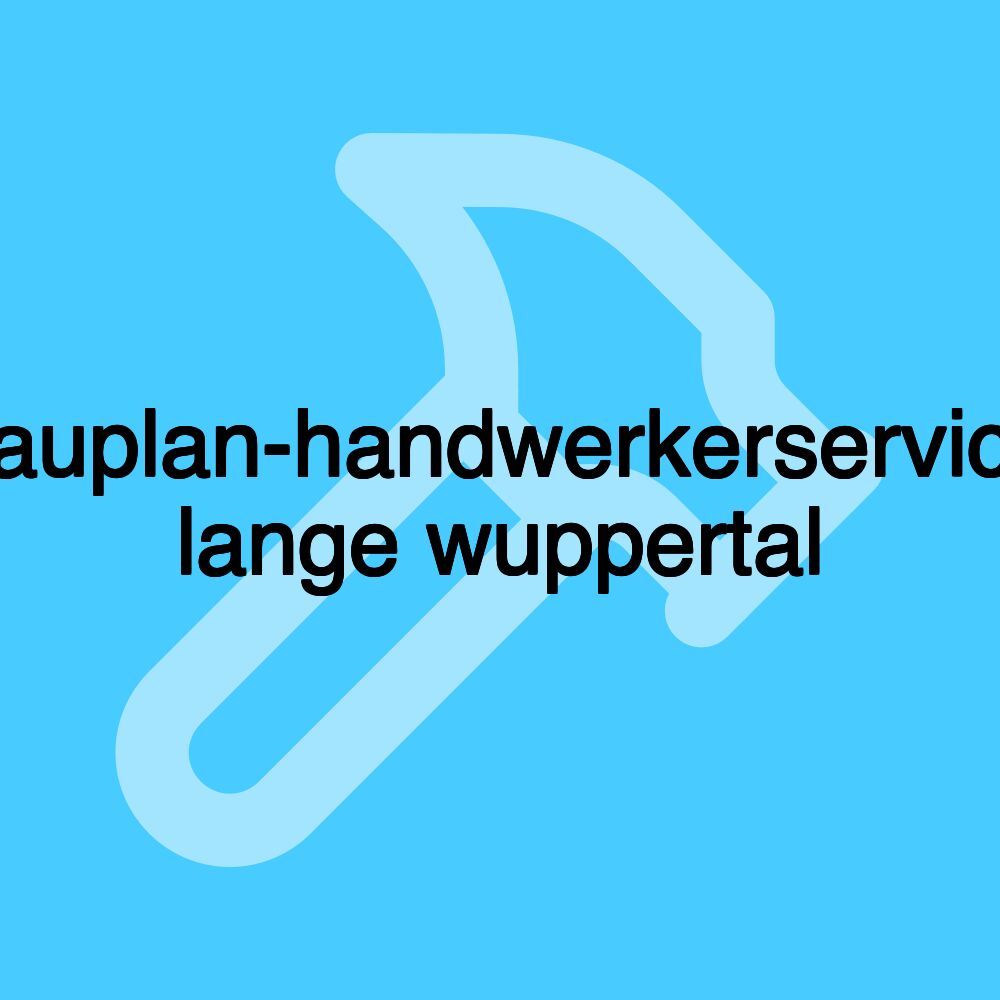 bauplan-handwerkerservice lange wuppertal