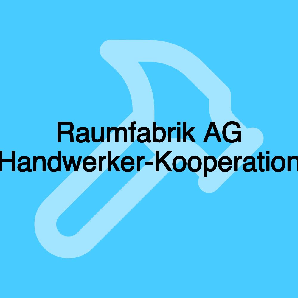 Raumfabrik AG Handwerker-Kooperation