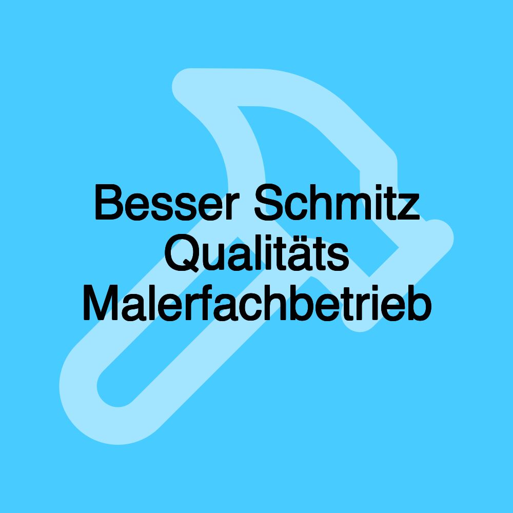 Besser Schmitz Qualitäts Malerfachbetrieb