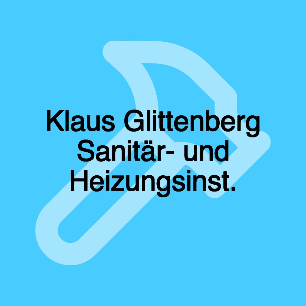 Klaus Glittenberg Sanitär- und Heizungsinst.