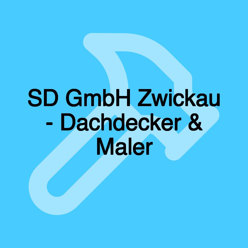 SD GmbH Zwickau - Dachdecker & Maler