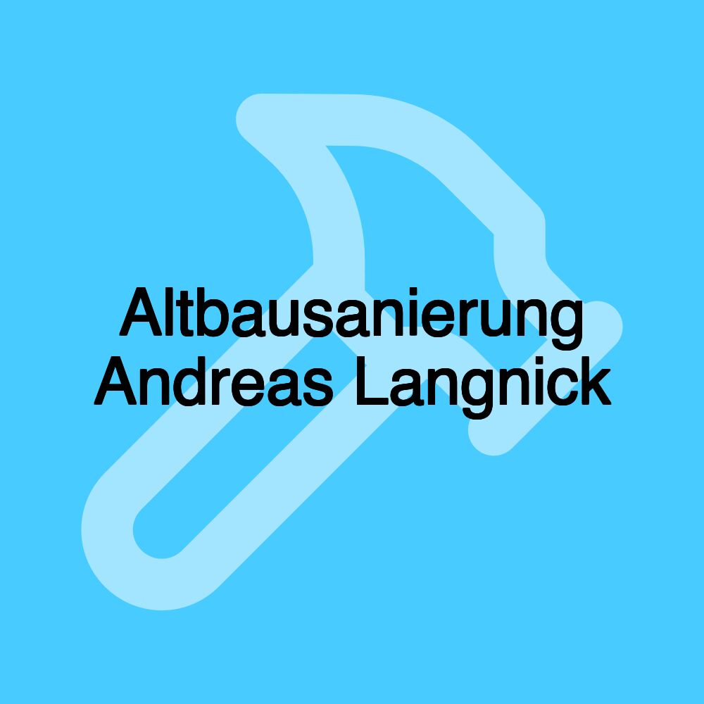 Altbausanierung Andreas Langnick