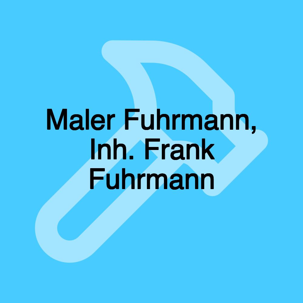 Maler Fuhrmann, Inh. Frank Fuhrmann