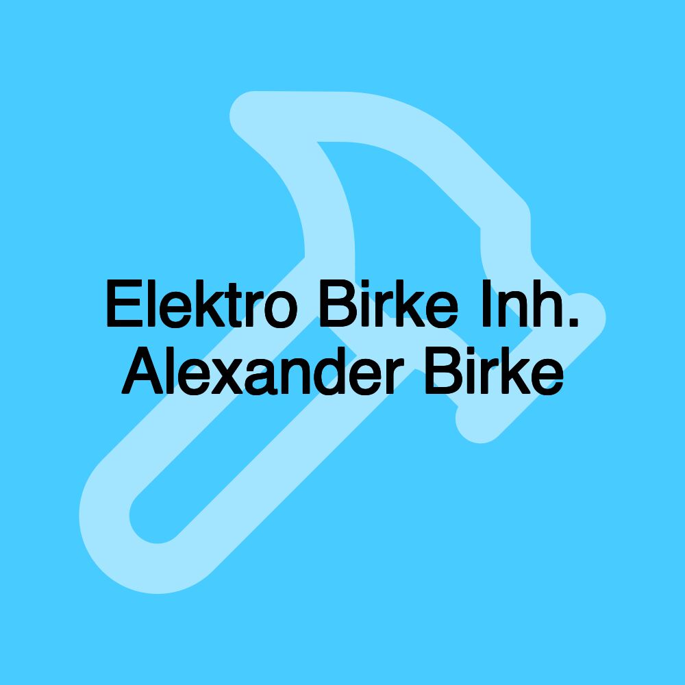 Elektro Birke Inh. Alexander Birke