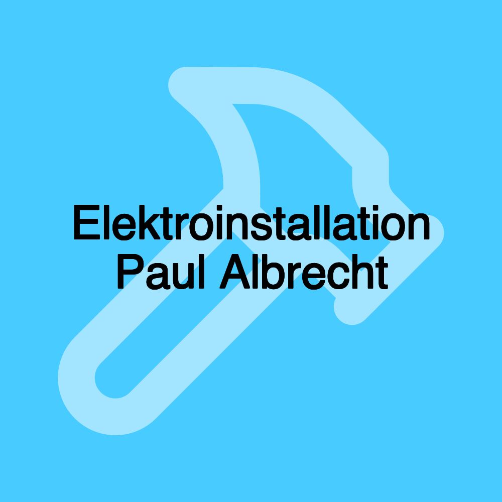 Elektroinstallation Paul Albrecht