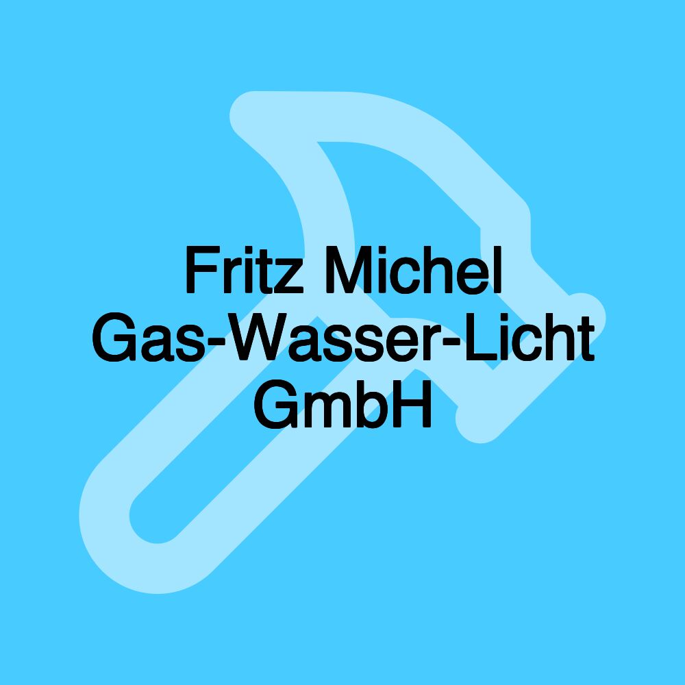 Fritz Michel Gas-Wasser-Licht GmbH