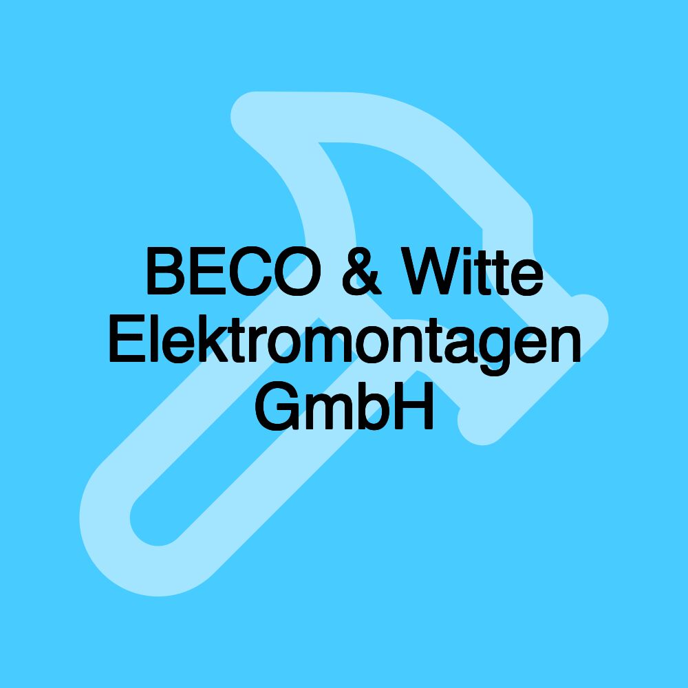 BECO & Witte Elektromontagen GmbH