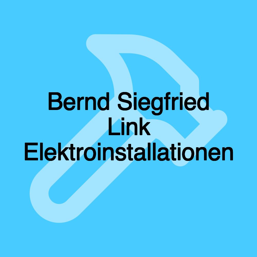 Bernd Siegfried Link Elektroinstallationen