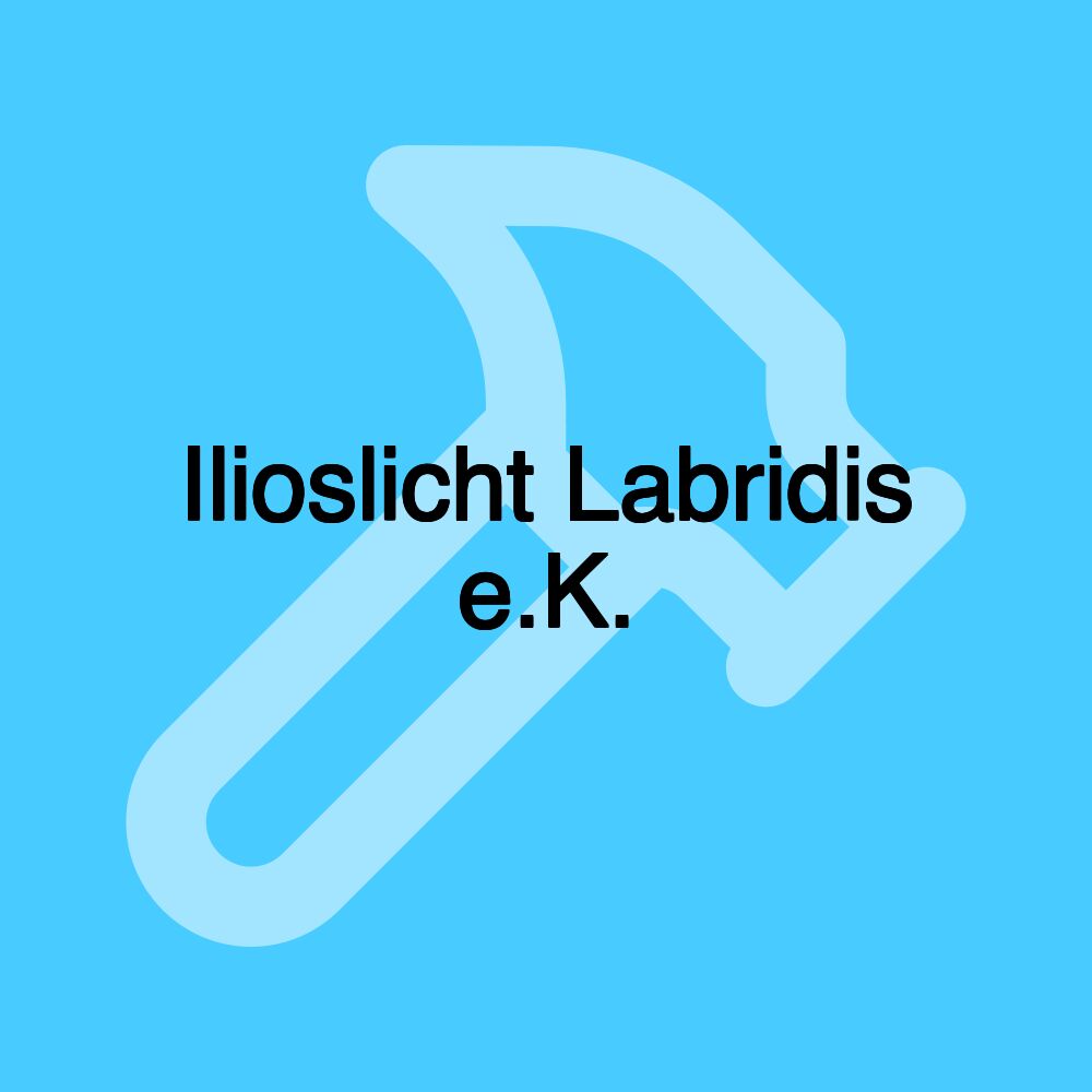 Ilioslicht Labridis e.K.