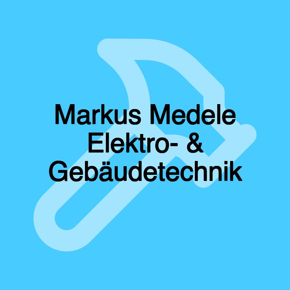 Markus Medele Elektro- & Gebäudetechnik