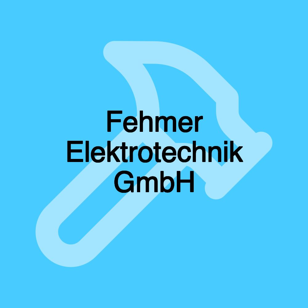 Fehmer Elektrotechnik GmbH