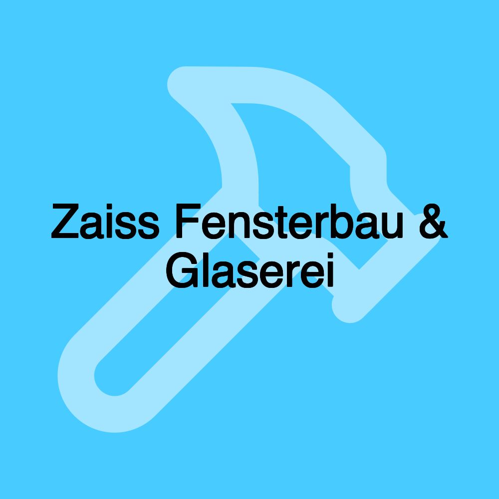 Zaiss Fensterbau & Glaserei