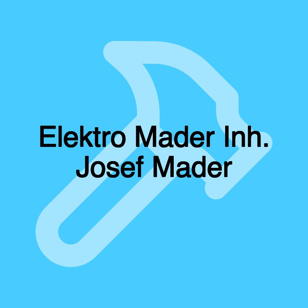 Elektro Mader Inh. Josef Mader