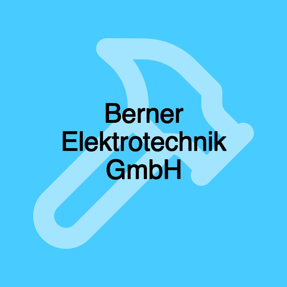 Berner Elektrotechnik GmbH