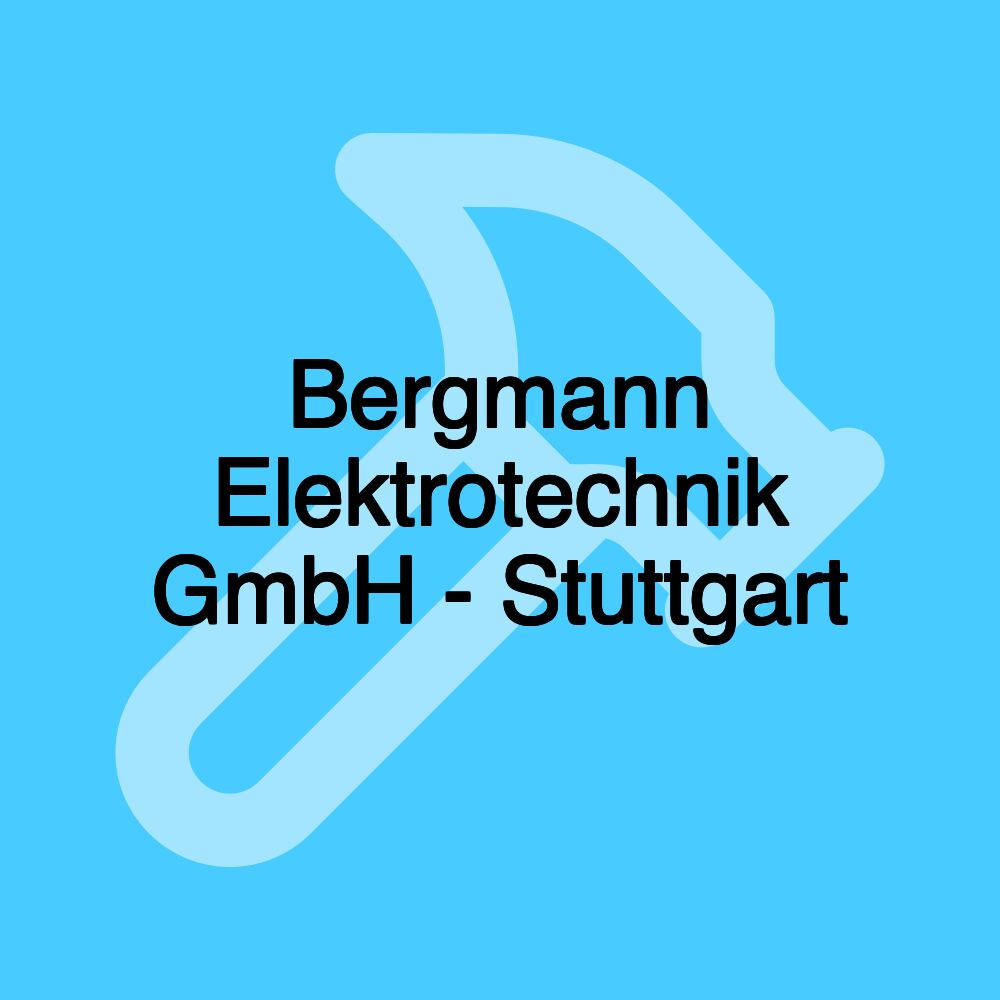 Bergmann Elektrotechnik GmbH - Stuttgart