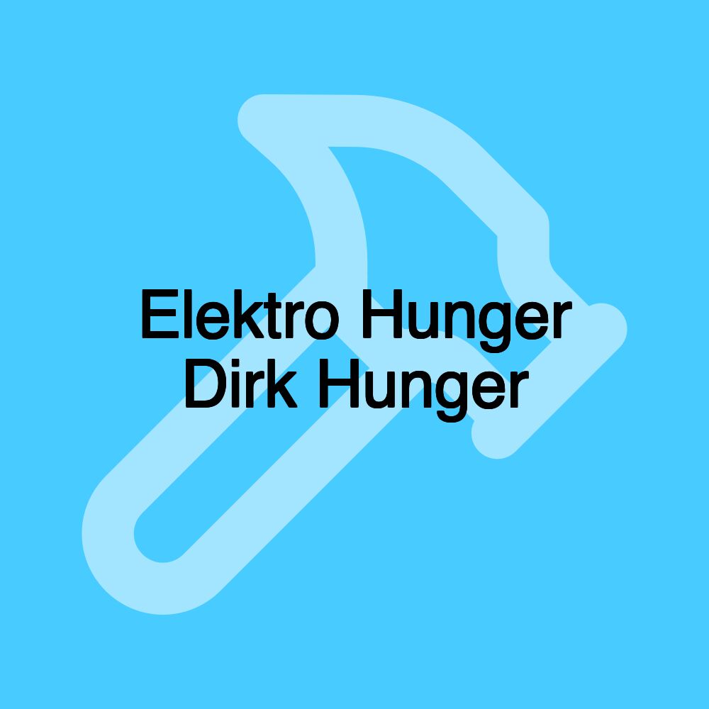 Elektro Hunger Dirk Hunger