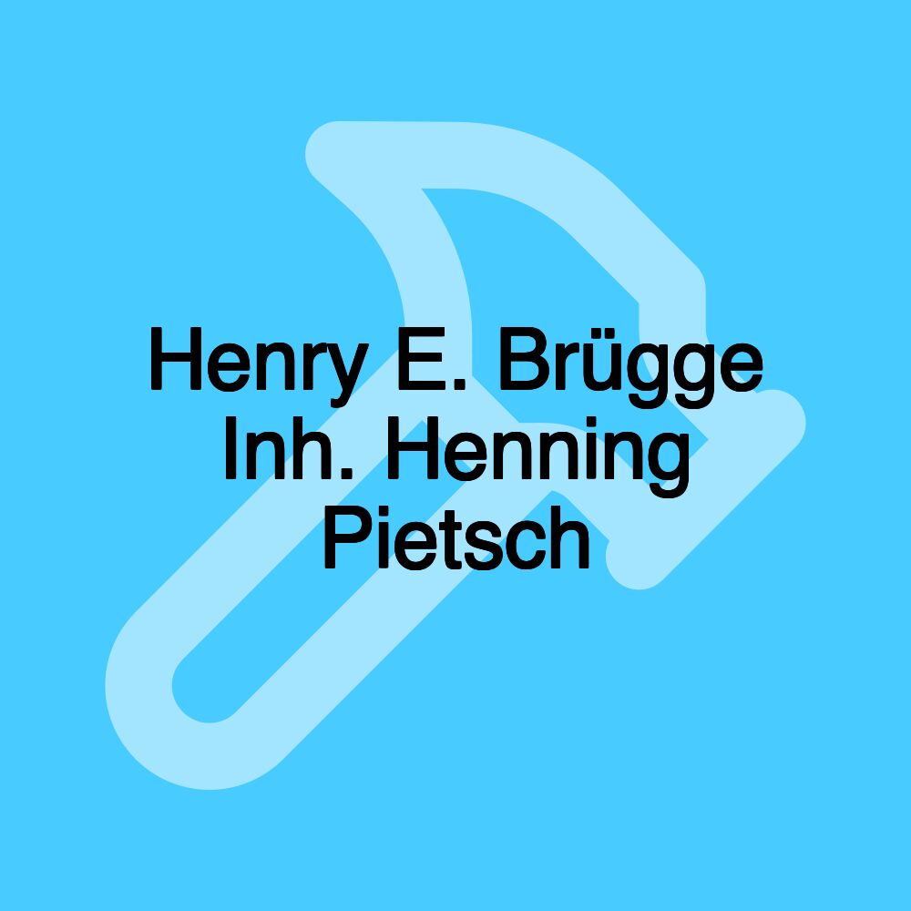 Henry E. Brügge Inh. Henning Pietsch