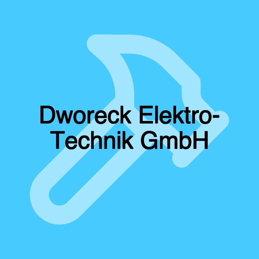 Dworeck Elektro- Technik GmbH