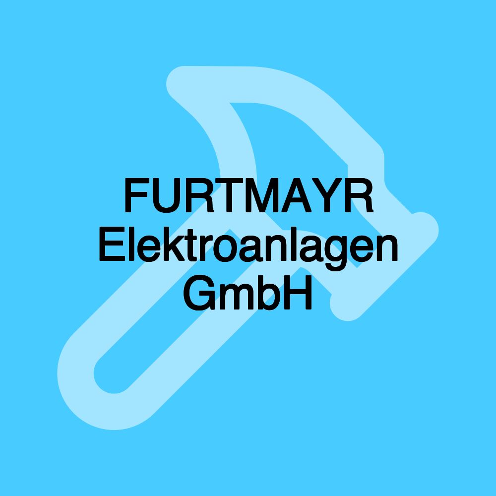 FURTMAYR Elektroanlagen GmbH