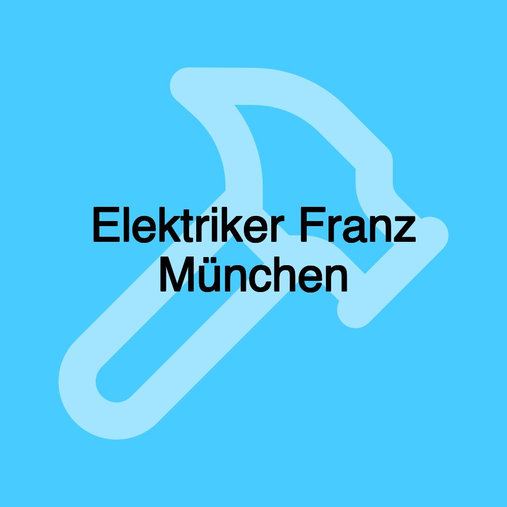 Elektriker Franz München