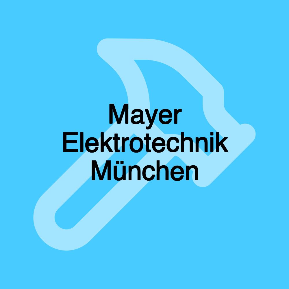 Mayer Elektrotechnik München