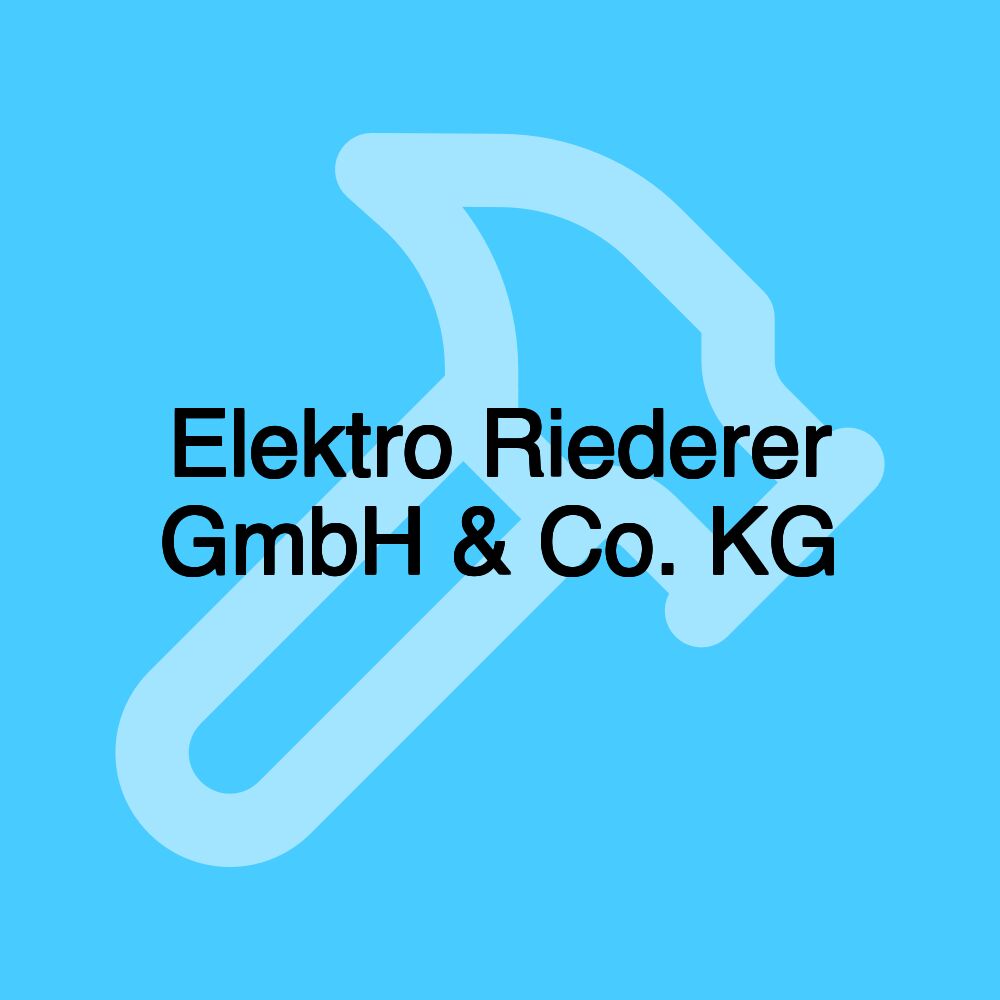 Elektro Riederer GmbH & Co. KG