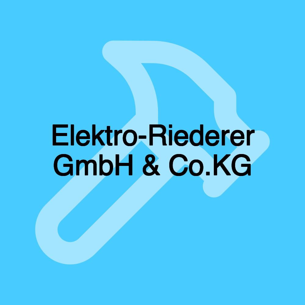 Elektro-Riederer GmbH & Co.KG