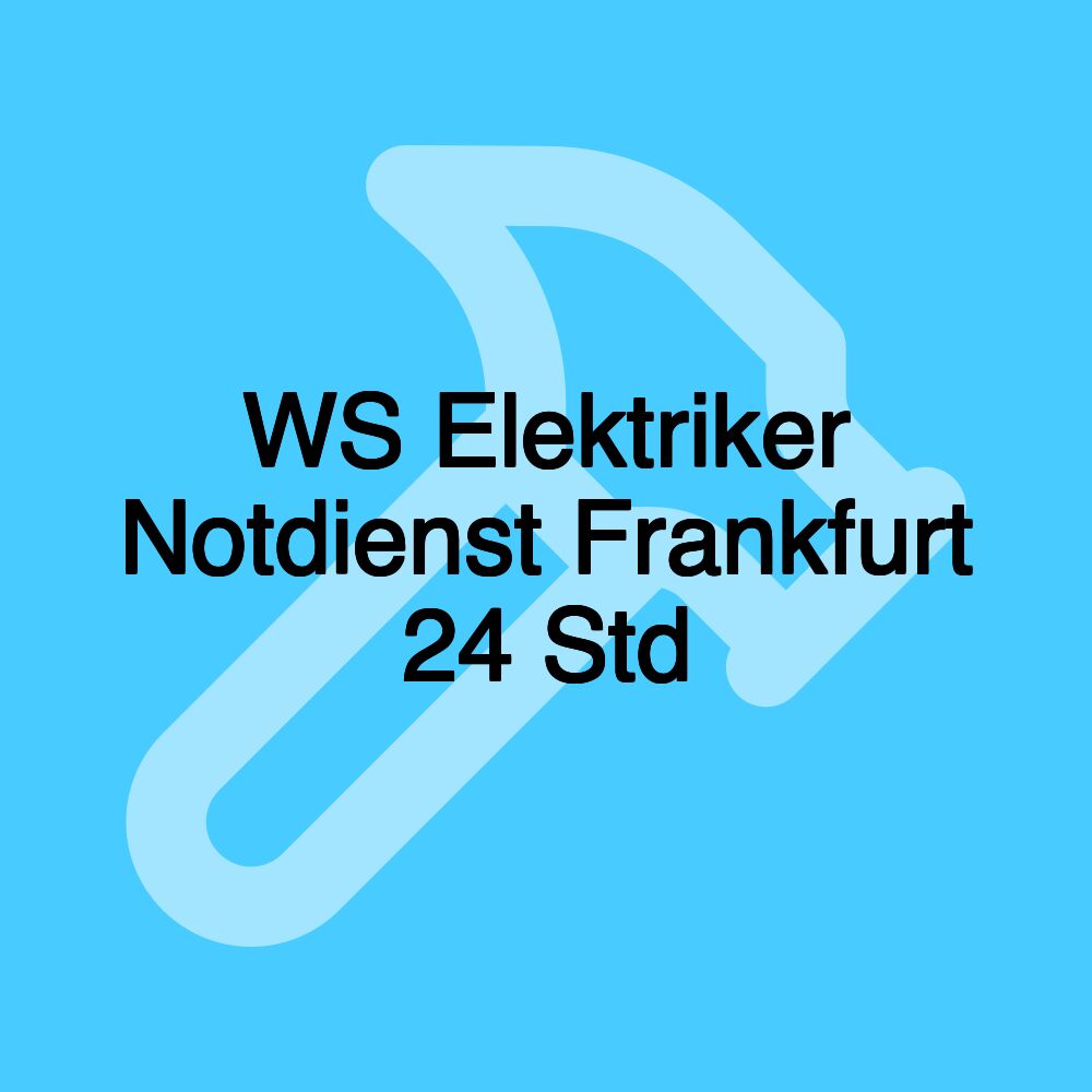 WS Elektriker Notdienst Frankfurt 24 Std