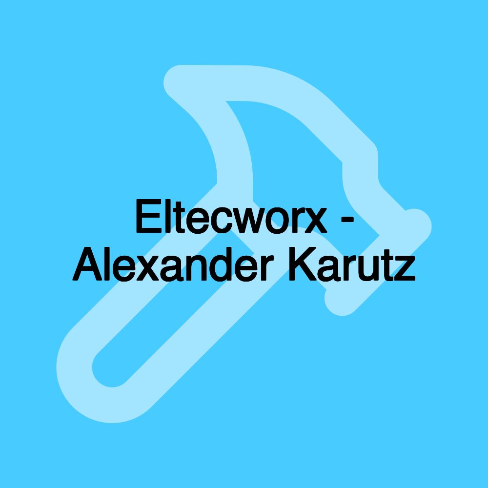 Eltecworx - Alexander Karutz