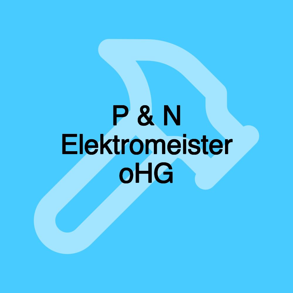 P & N Elektromeister oHG