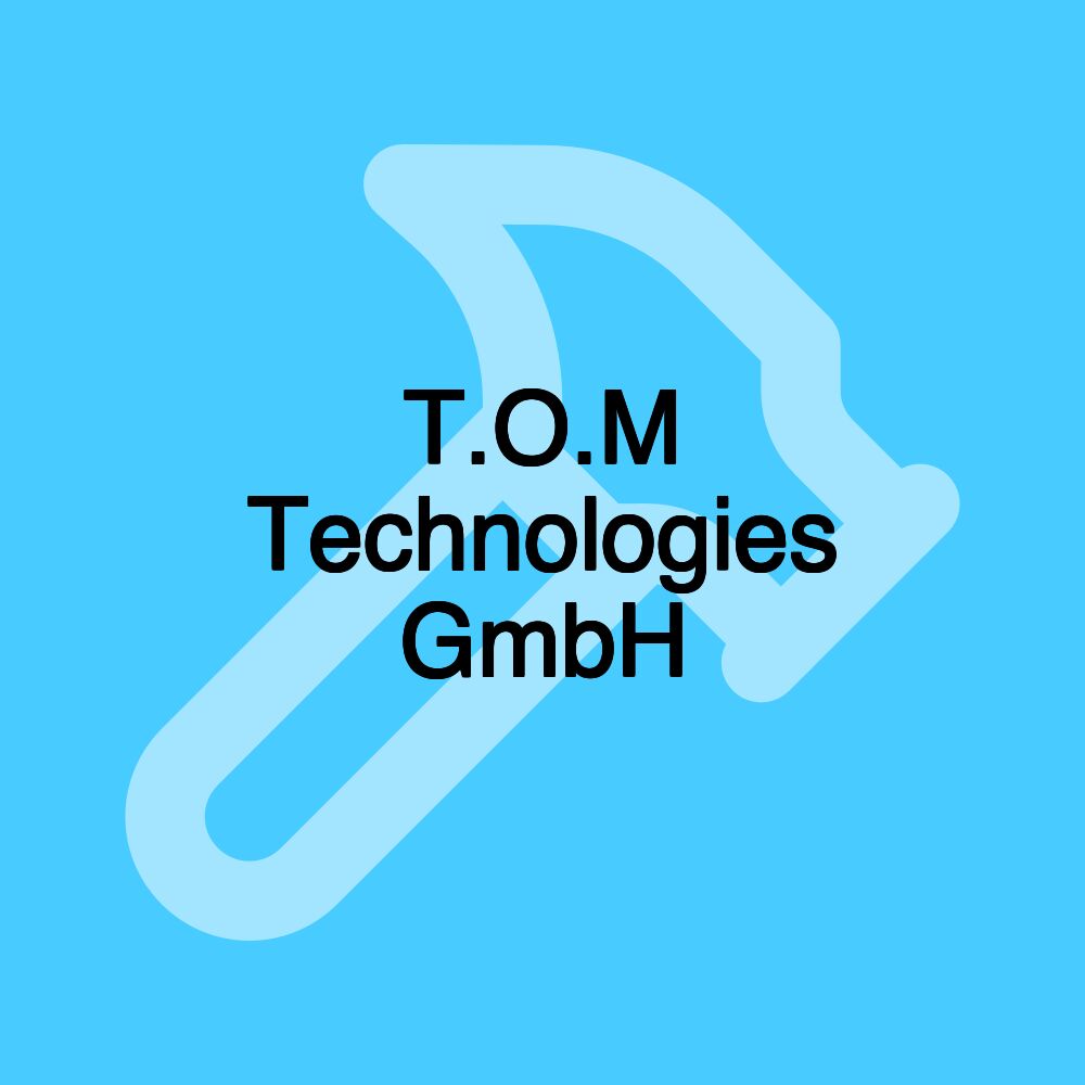 T.O.M Technologies GmbH