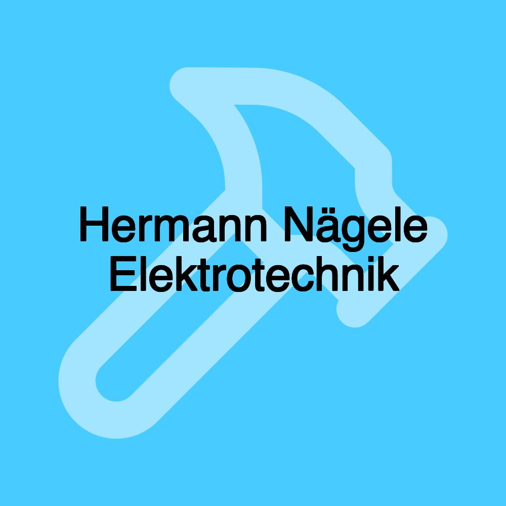 Hermann Nägele Elektrotechnik