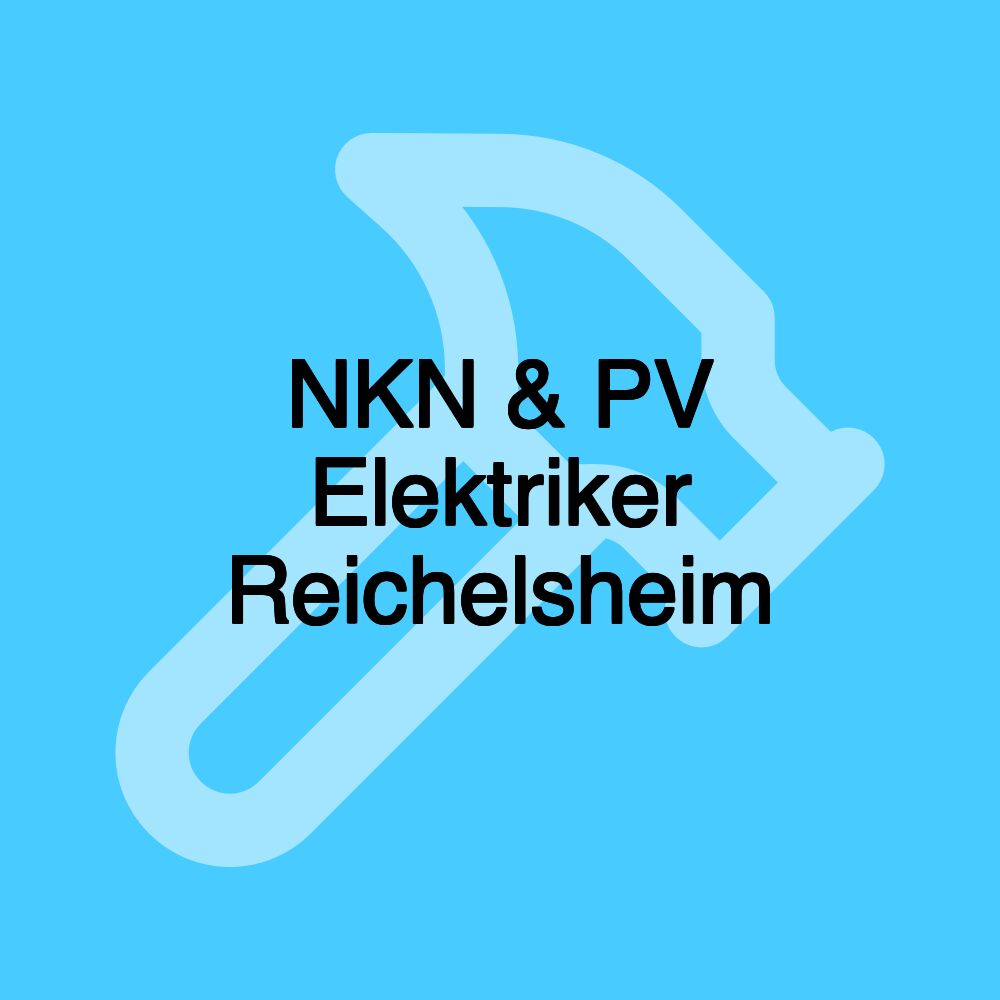 NKN & PV Elektriker Reichelsheim