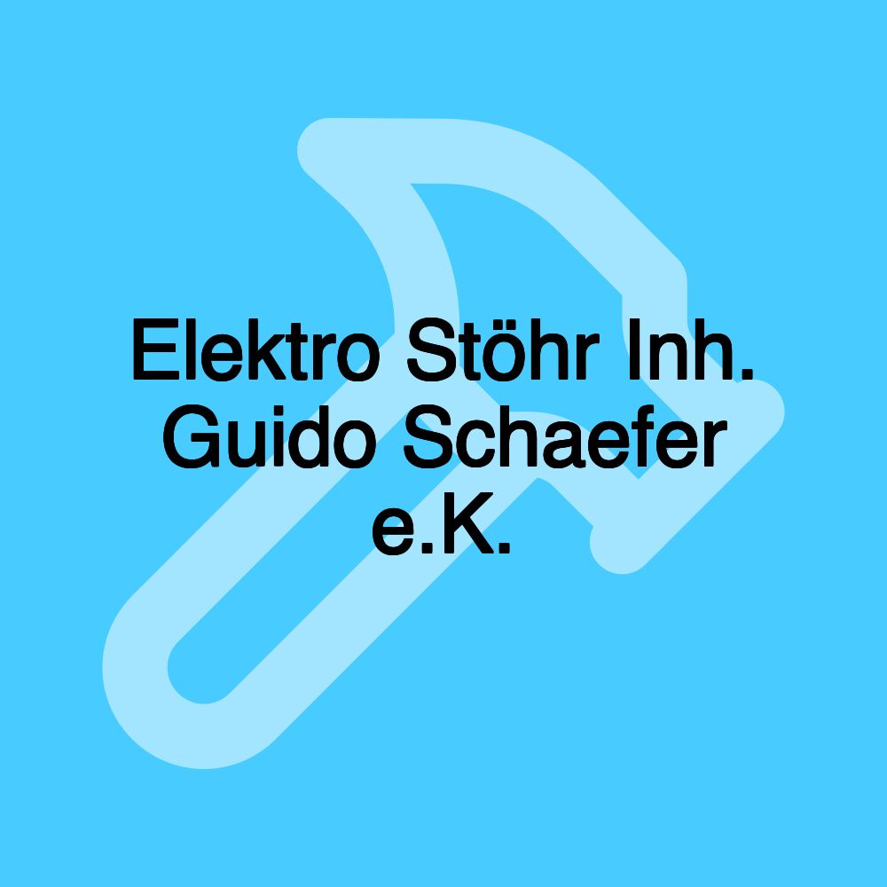 Elektro Stöhr Inh. Guido Schaefer e.K.