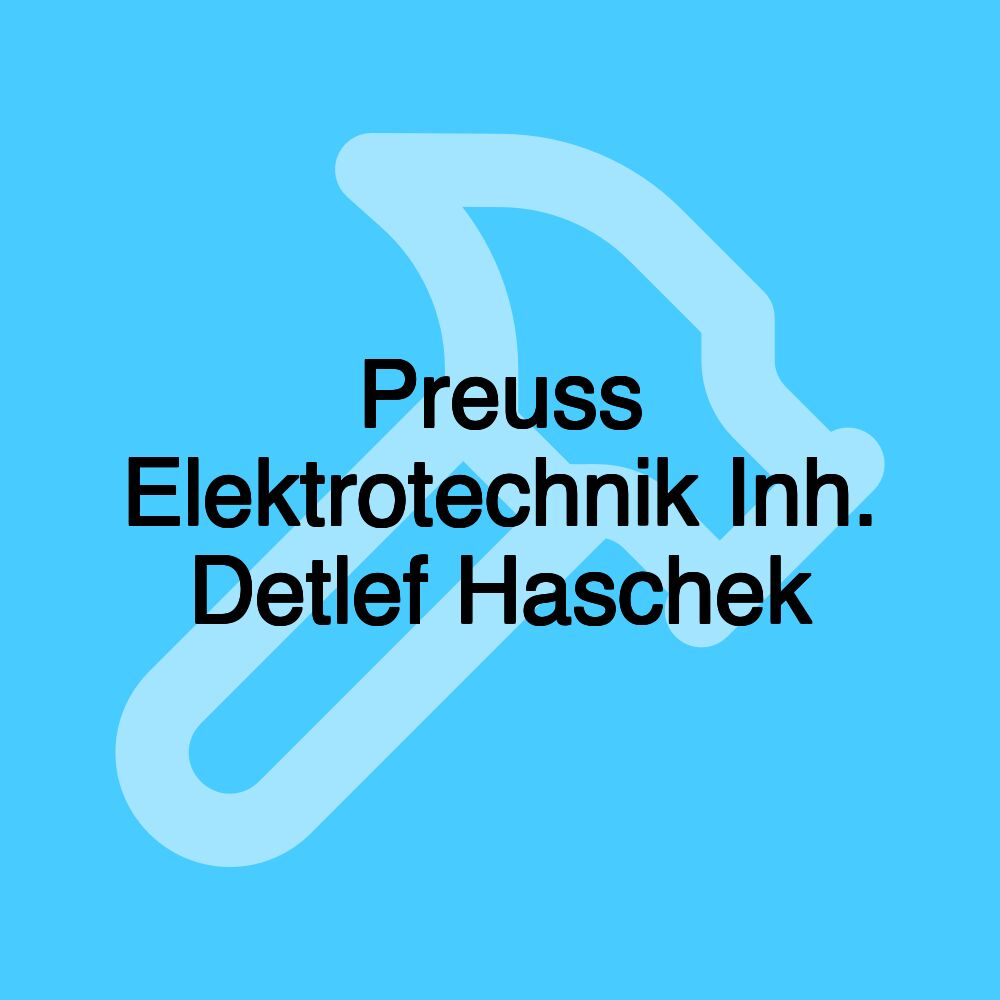 Preuss Elektrotechnik Inh. Detlef Haschek