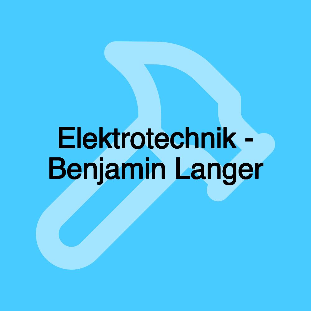 Elektrotechnik - Benjamin Langer