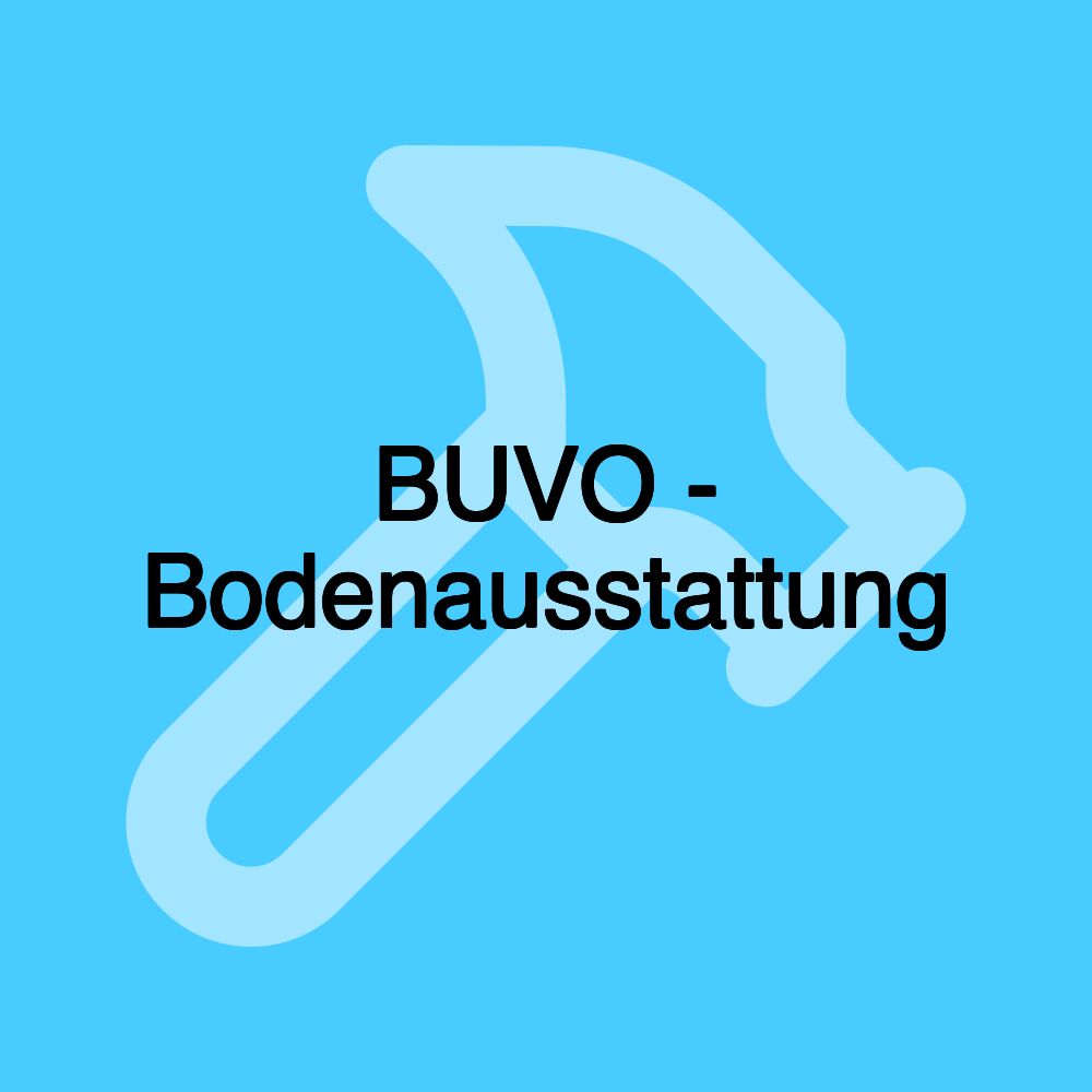 BUVO - Bodenausstattung