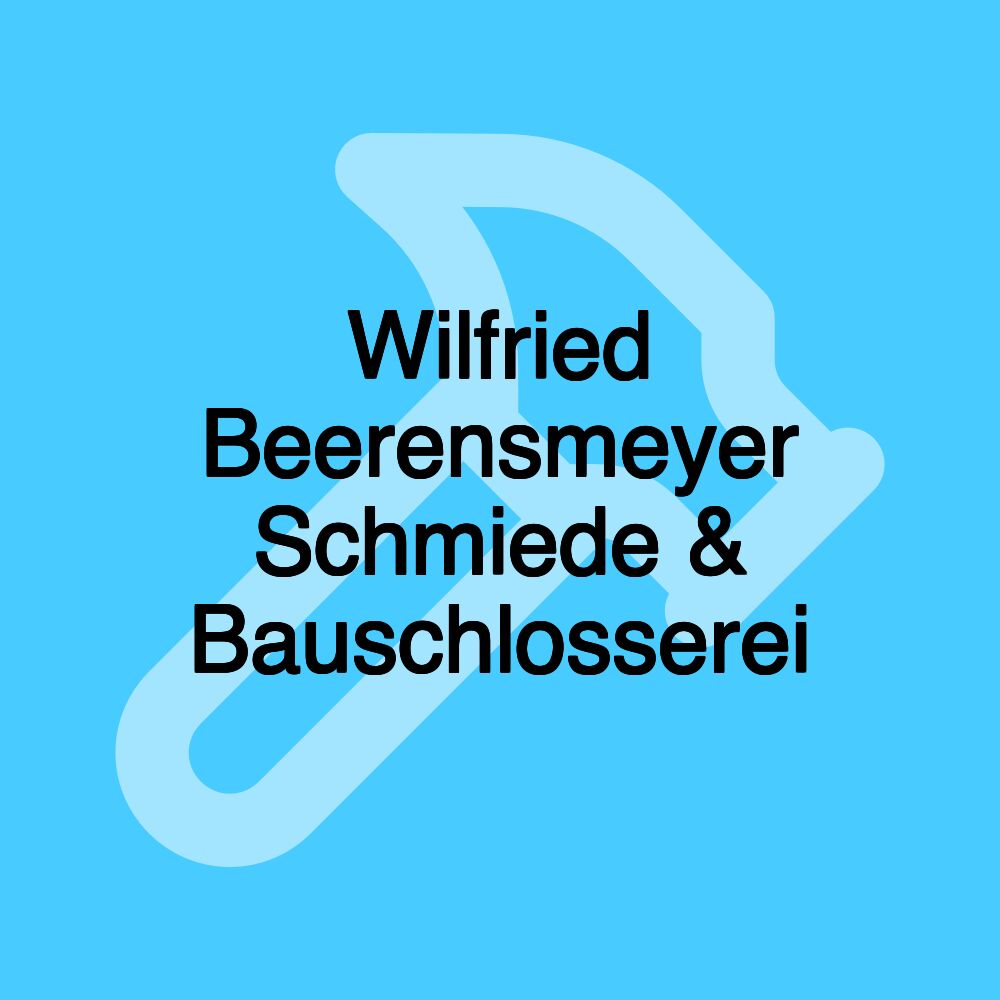 Wilfried Beerensmeyer Schmiede & Bauschlosserei