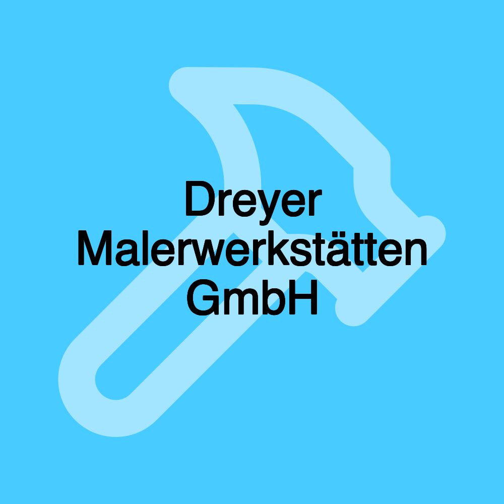 Dreyer Malerwerkstätten GmbH