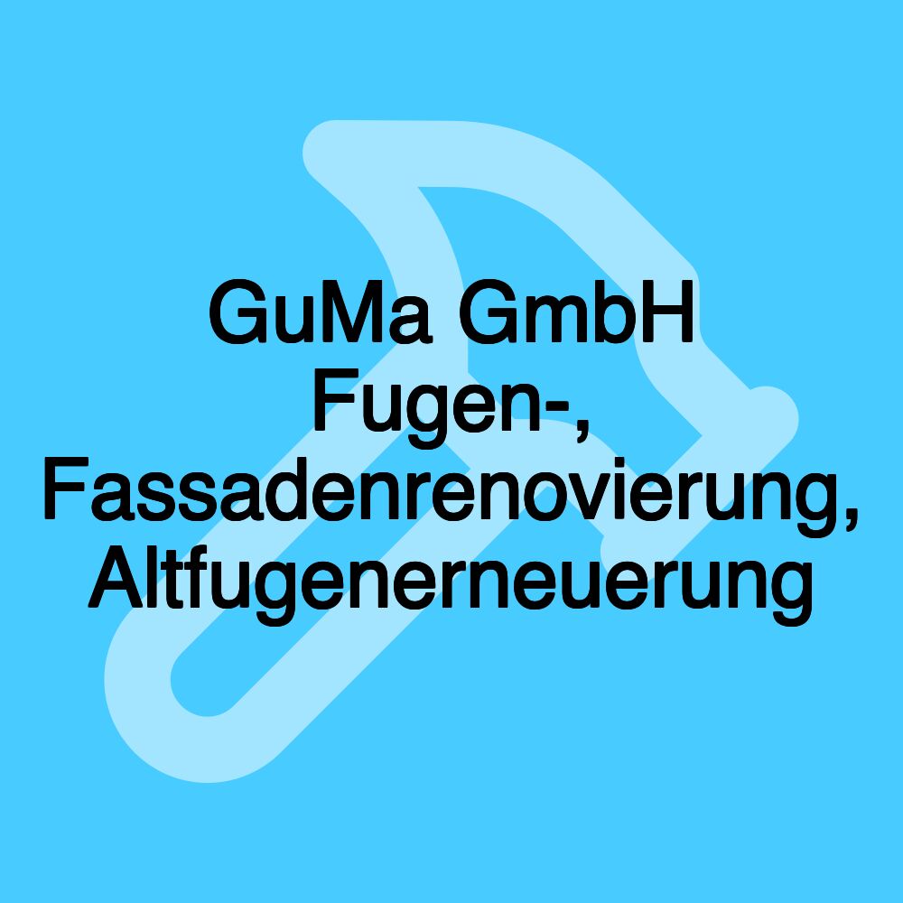 GuMa GmbH Fugen-, Fassadenrenovierung, Altfugenerneuerung