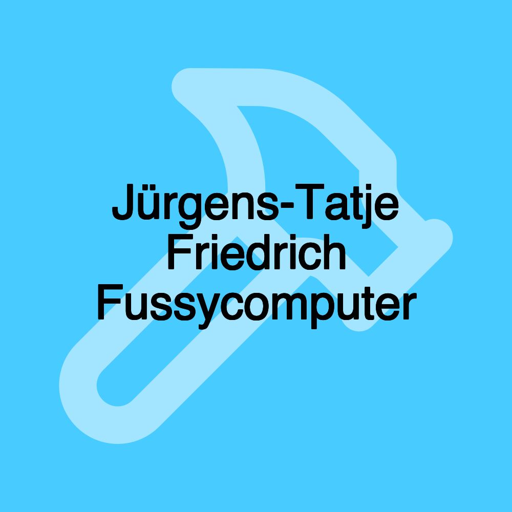 Jürgens-Tatje Friedrich Fussycomputer